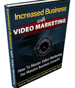 Increased Business with Video Marketing (E-Book)