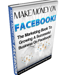 Make Money On Facebook (E-Book)