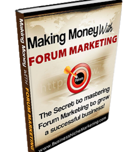 Making Money with Forum Marketing (E-Book)